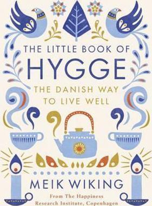 Meik Wiking / The Little Book of Hygge : The Danish Way to Live Well (Hardback)