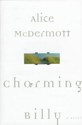 Alice McDermott / Charming Billy (Hardback)
