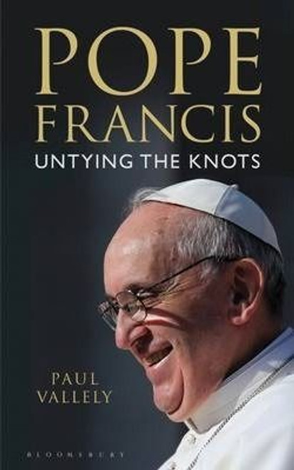 Paul Vallely / Pope Francis : Untying the Knots (Large Paperback)