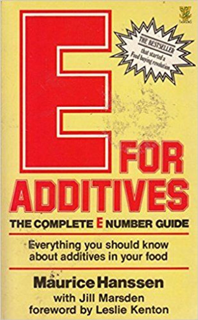 Maurice Hanssen / E. for Additives: The Complete E Number Guide(Large Paperback)