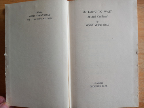 Moira Verschoyle -  So Long to Wait : An Irish Childhood - 1960 1ed Limerick HB