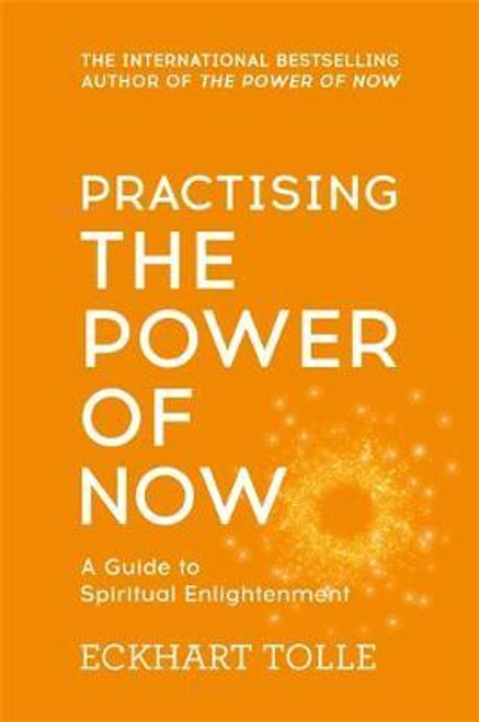 Eckhart Tolle / Practising The Power Of Now Eckhart Tolle / Practising The Power Of Now