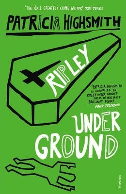Patricia Highsmith / Ripley Under Ground