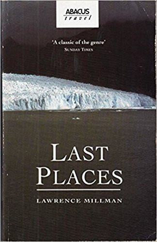 Lawrence Millman / Last Places