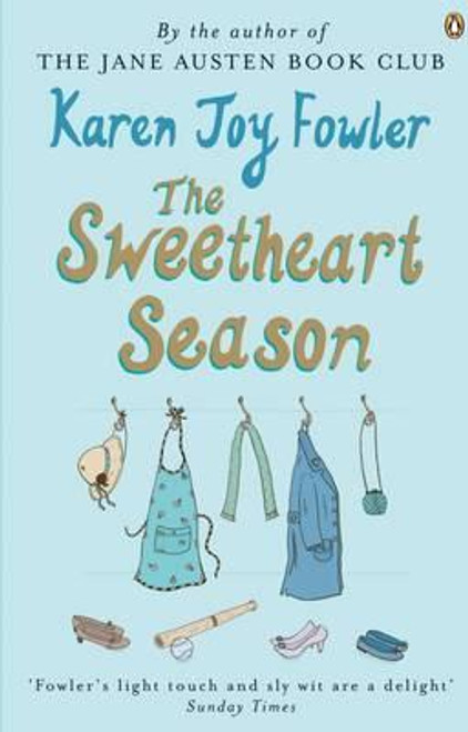 Karen Joy Fowler / The Sweetheart Season