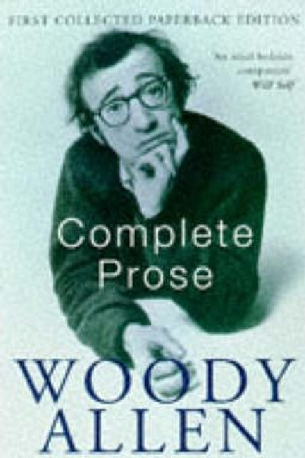 Woody Allen / Complete Prose Woody Allen / Complete Prose