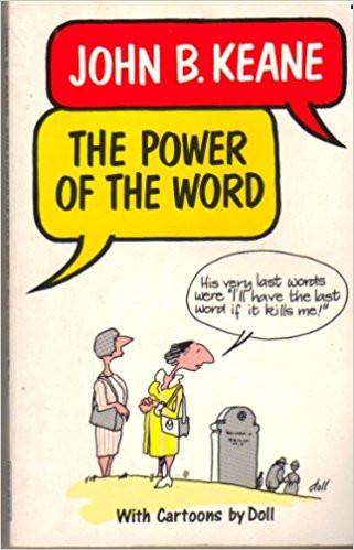 John B. Keane / The Power of the Word