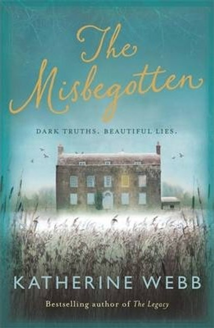 Katherine Webb / The Misbegotten