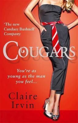 Claire Irvin / Cougars : You're as young as the man you feel