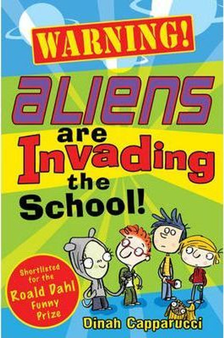Dinah Capparucci / Warning! Aliens are Invading the School!