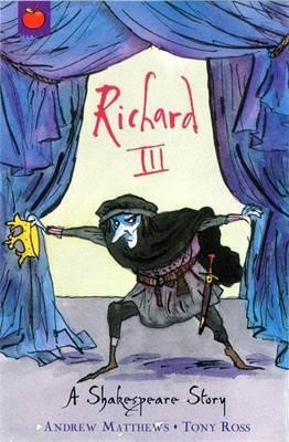 Andrew Matthews / Shakespeare Stories: Richard III