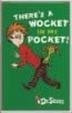 Dr. Seuss / There's a Wocket in My Pocket
