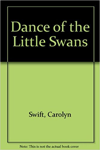 Carolyn Swift / Dance of the Little Swans