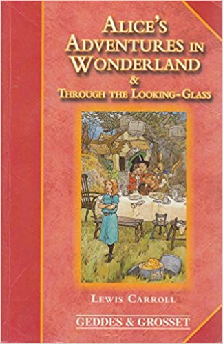 Lewis Carroll / Alice's Adventures in Wonderland & Through the Looking Glass