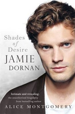Alice Montgomery / Jamie Dornan: Shades of Desire (Hardback)