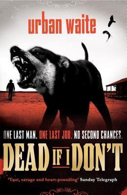 Urban Waite / Dead If I don't (Large Paperback)