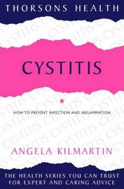 Angela Kilmartin / Cystitis : How to Prevent Infection and Inflammation