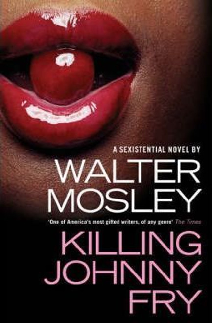 Walter Mosley / Killing Johnny Fry