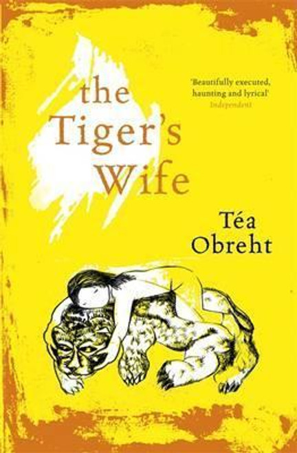 Tea Obreht / The Tiger's Wife