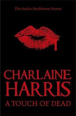 Charlaine Harris / A Touch of Dead ( Sookie Stackhouse Series - Short Stories )