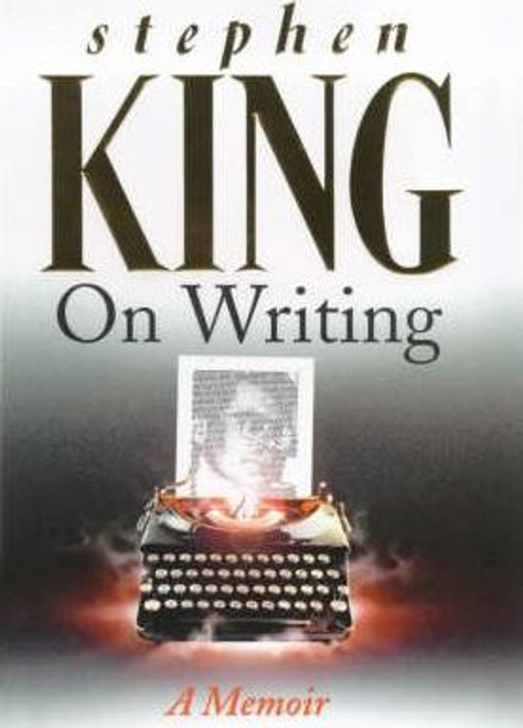 Stephen King / On Writing : A Memoir (Hardback)