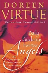 Doreen Virtue / Daily Guidance From Your Angels : 365 Angelic Messages To Soothe Heal And Open Your Heart (Large Paperback)