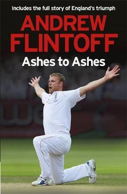 Andrew Flintoff / Ashes to Ashes (Large Paperback)