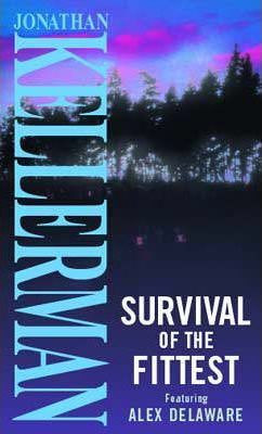 Jonathan Kellerman / Survival of the Fittest (Alex Delaware Series - Book 12)