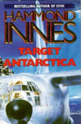 Hammond Innes / Target Antarctica