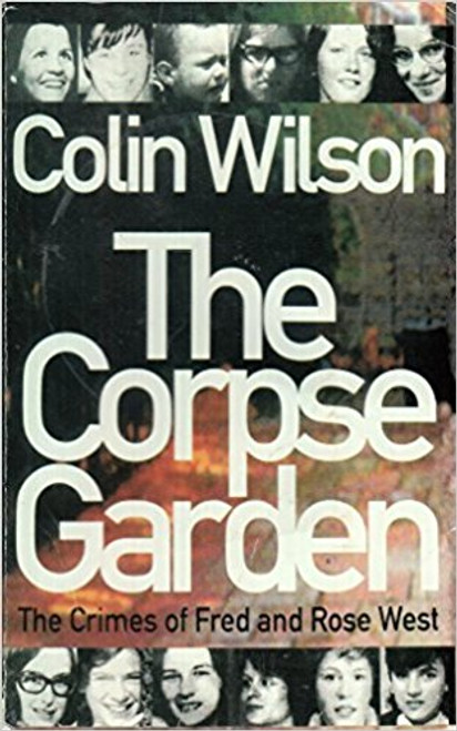 Colin Wilson / The Corpse Garden Colin Wilson / The Corpse Garden