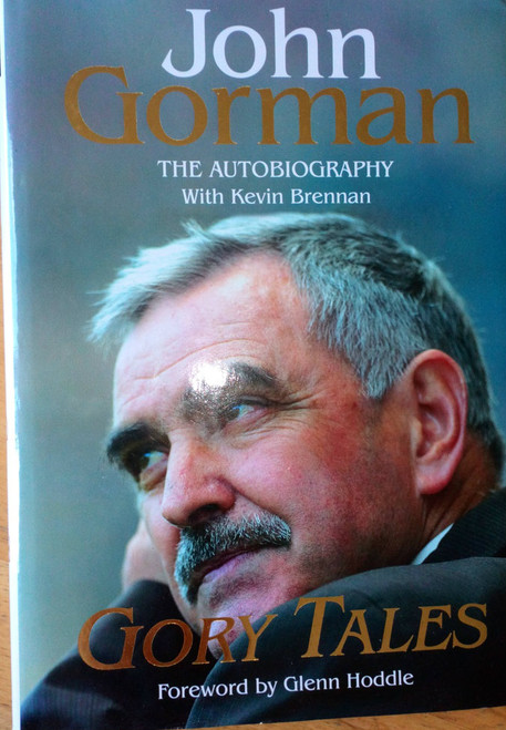 Gorman, John - Gory Tales Autobiography - SIGNED HB Football, Tottenham , Celtic, Scotland England