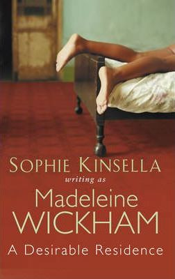 Madeleine Wickham / A Desirable Residence