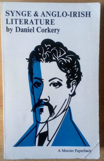 Daniel Corkery- Synge & Anglo-Irish Literature - PB Mercier 1966