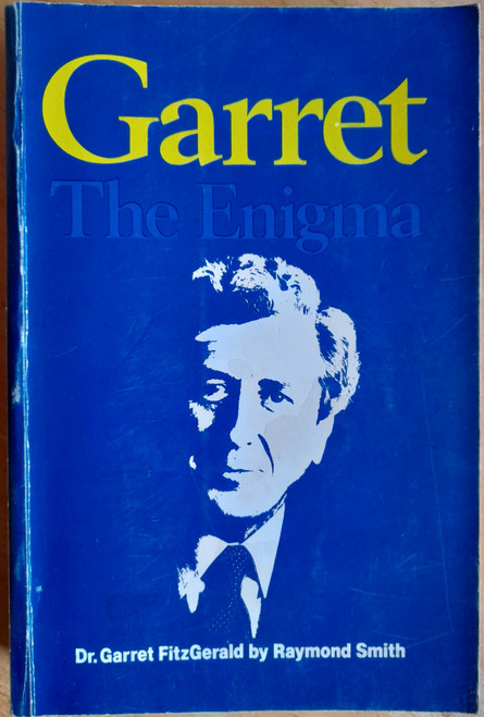Raymond Smith - Garret : The Enigma - Garret Fitzgerald - PB - 1985