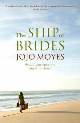 Jojo Moyes / The Ship of Brides