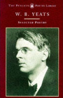 W.B Yeats / Selected Poetry ( Wordsworth Classics)