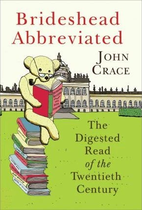 John Crace / Brideshead Abbreviated