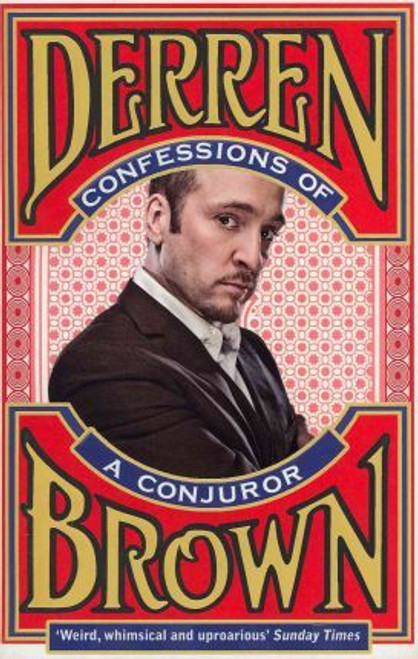 Derren Brown / Confessions of a Conjuror