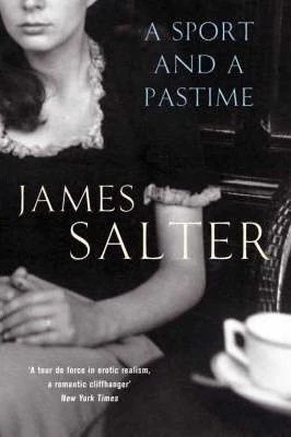 James Salter / A Sport and a Pastime