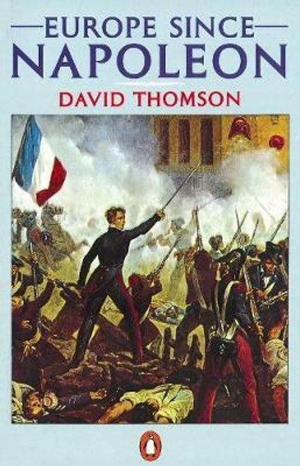 David Thomson / Europe Since Napoleon