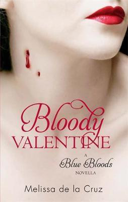 Melissa de La Cruz / Bloody Valentine
