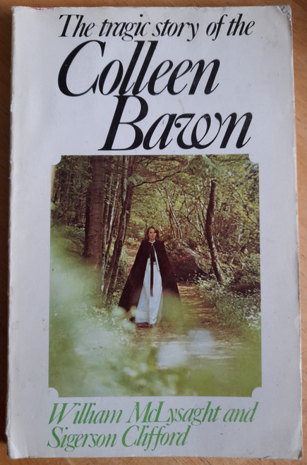 William Maclysaght & Sigerson Clifford - Tragic Story of the Colleen Bawn - 1982 Anvil PB Ed - Limerick PB
