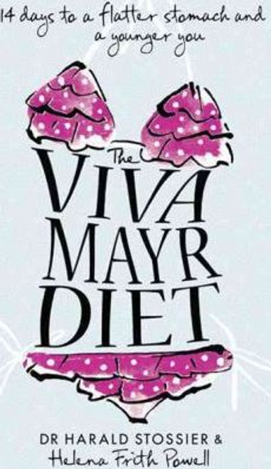 Harold Stossier / The Viva Mayr Diet : 14 Days to a Flatter Stomach and a Younger You