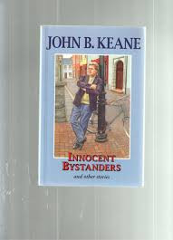 John B. Keane / Innocent Bystander and Other Stories