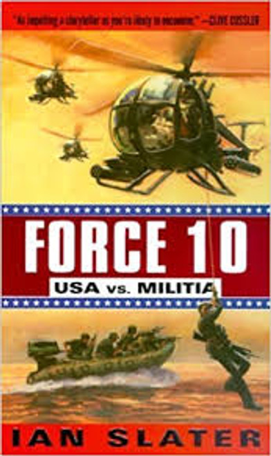 Ian Slater / Force 10: USA vs. Militia ( MILITIA BOOK 5)