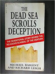 Michael Baigent / The Dead Sea Scrolls Deception