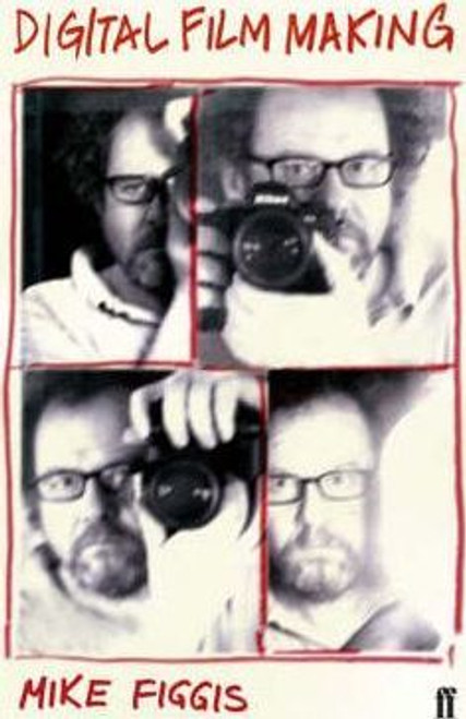 Mike Figgis / Digital Film-Making