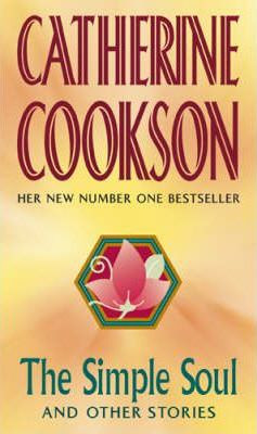 Catherine Cookson / The Simple Soul And Other Stories