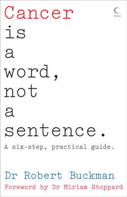 Robert Buckman / Cancer is a Word, Not a Sentence (Large Paperback)