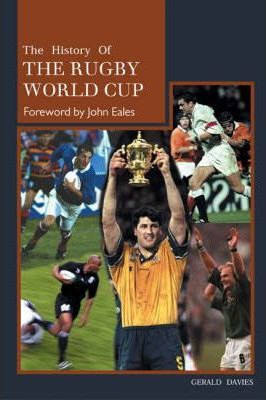 Gerald Davies / A History of the Rugby World Cup (Large Paperback)